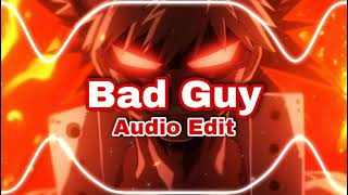 Billie Eilish-Bad Guy Edit Audio B Boosted