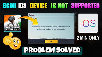 🇮🇳 BGMI IOS Device Not Supported | Fix BGMI Not Supported Problem In Iphone 6 | BGMI IOS Problem