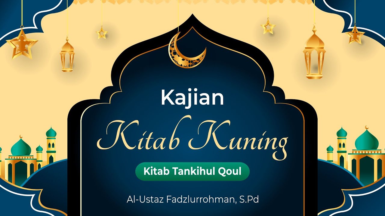 KAJIAN KITAB KUNING // KITAB TANQIHUL QOUL // SANTRI PUTRA // Al-Ustaz Fazlurrohman, S.Pd.
