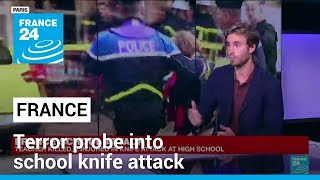 France opens terror probe into school knife attack • FRANCE 24 English