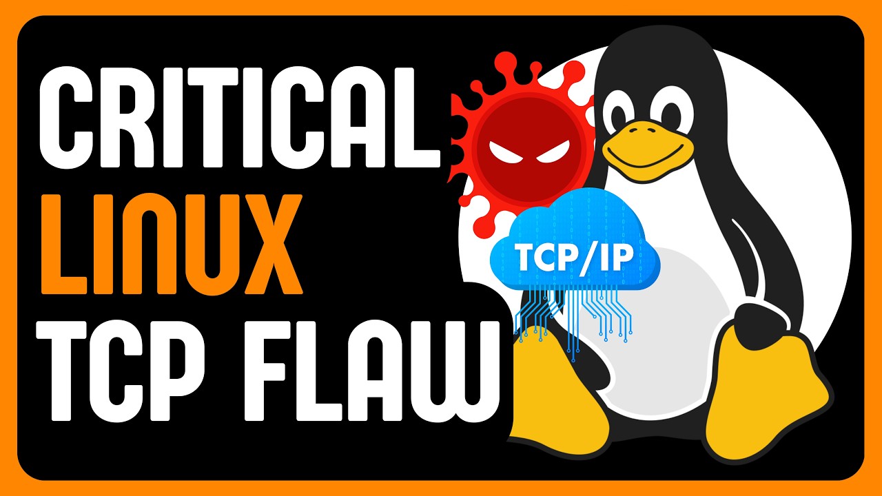 Critical Linux Kernel TCP Flaw Found (Patch Now)