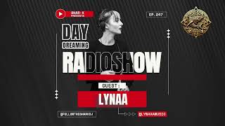 [PROMO] Lynaa, Shar-K - Day Dreaming Radioshow ep.247 | Minimal | RoMinimal #minimalhouse #rominimal