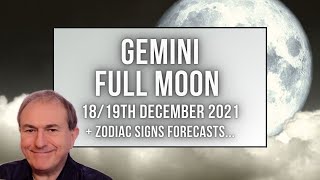 Gemini Full Moon December 18th/19th 2021+ FREE Zodiac Forecasts