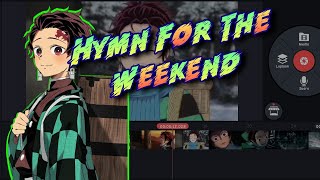 Kimetsu no Yaiba - Hymn For The Weekend | Short Amv