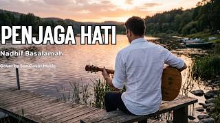 PENJAGA HATI PRIA - NADHIF BASALAMAH | COVER BY SON COVER MUSIC