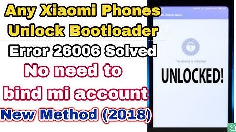 How to unlock Bootloader of any Xiaomi phone without 86006 Error| 2018 New Method