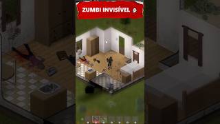 ZUMBI INVISÍVEL NO PROJECT ZOMBOID 👻