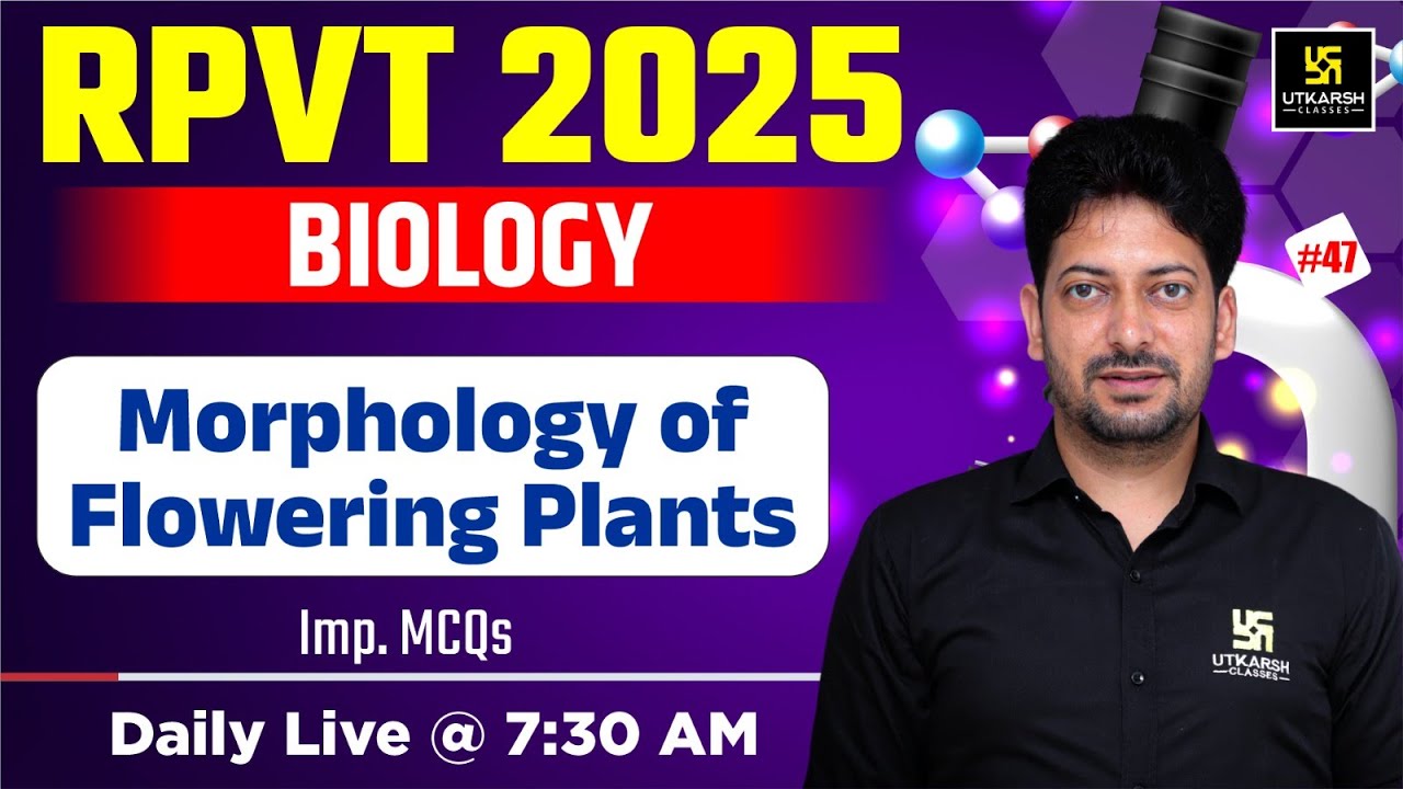 RPVT 2025 | Biology | Morphology of Flowering Plants | Imp. MCQs | Utkarsh Agriculture | Sumit Sir