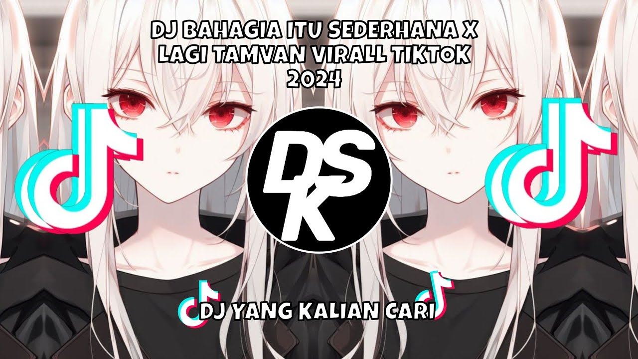 DJ BAHAGIA ITU SEDERHANA X LAGI TAMVAN VIRALL TIKTOK 2024||DJ YANG KALIAN CARI
