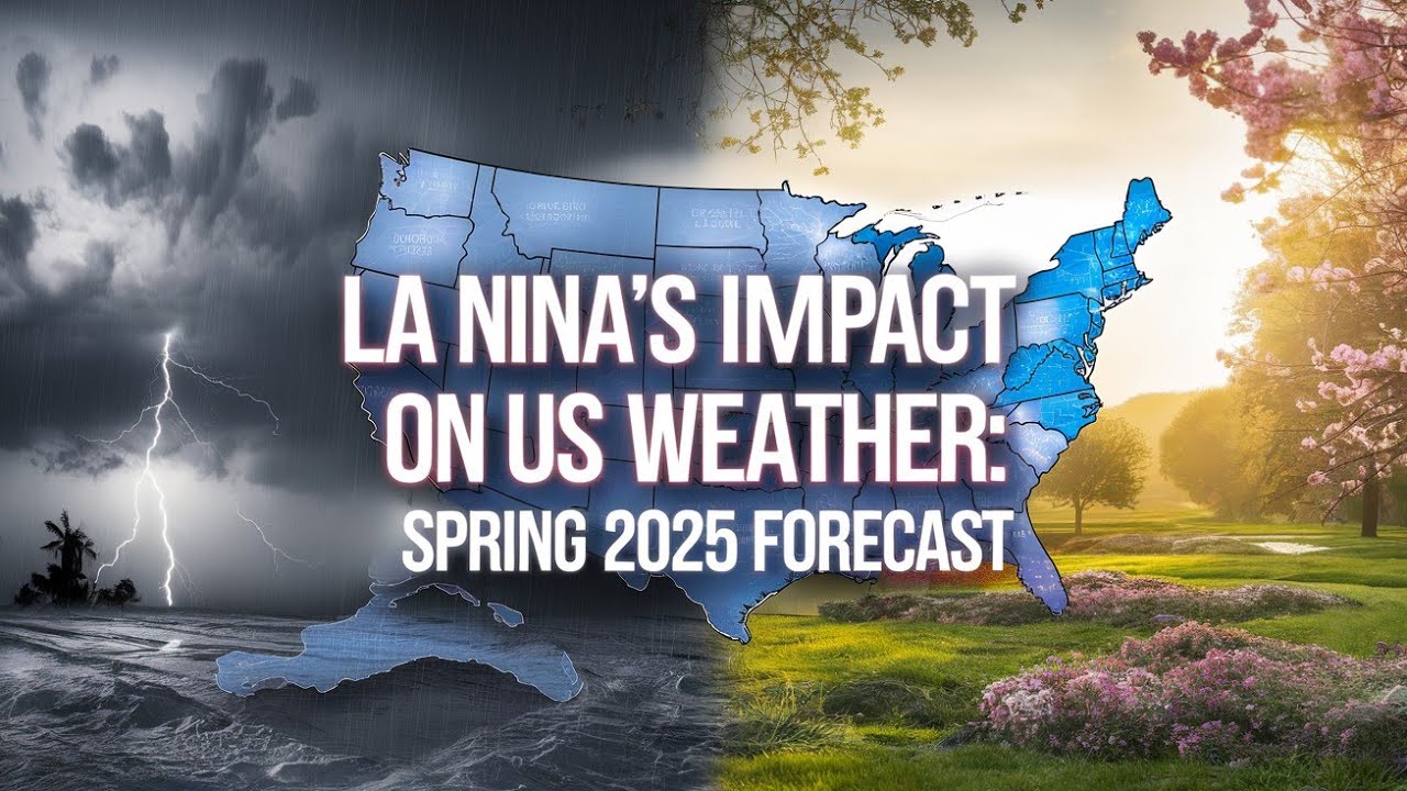 La Niña's Impact on US Weather:Spring 2025 Forecast