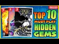 10 Amazing Must Play Hidden Gems On The Switch!