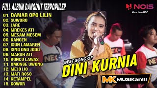 DINI KURNIA 'DAMAR OPO LILIN' FULL ALBUM DANGDUT TERBAIK