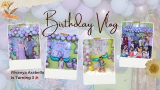 Rivanya is Turning 3 🎂 Birthday Party Vlog 🎉