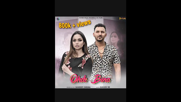 Ohde Bina (Official Video) | Sandeep Cheema | Futu...
