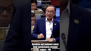 Kenaikan gaji penjawat awam tidak menjejaskan prestasi negara - PM #SisiTVParlimen