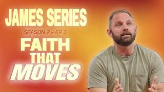 Faith That Moves | James Series - Season 2 Episode 3 | Pastor Jordan Green