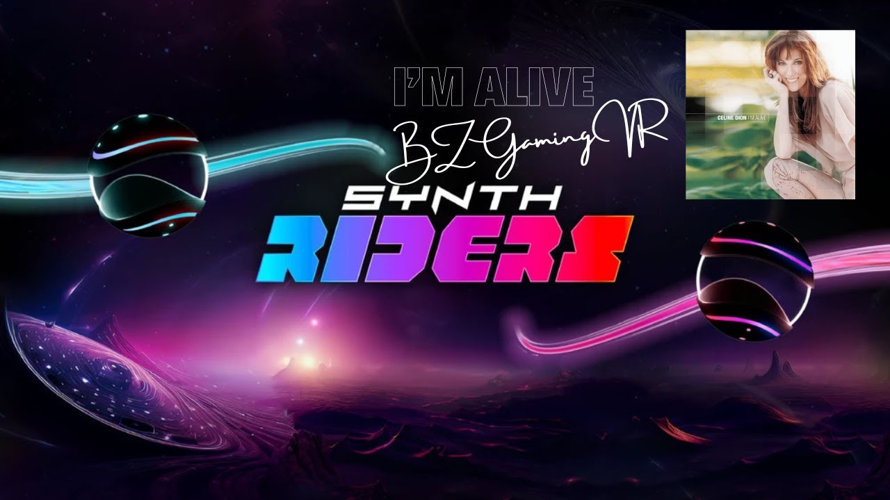 I'm Alive - Céline Dion | SynthRiders | VR Beatplay