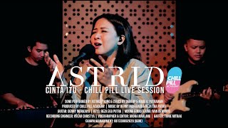 Astrid - Cinta Itu (Chill Pill Live Session)