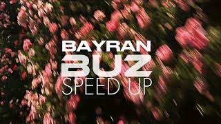 bayran - buz (~speed up~)