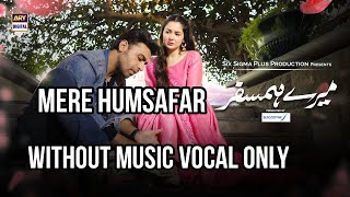 Dil Ye Mera Tere Dil Se Jaa Mila without  Vocal Only Mere Humsafar