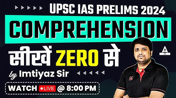 UPSC Prelims 2024 | UPSC CSAT Marathon | Comprehension Class | By Imtiyaz Sir | Adda247 IAS