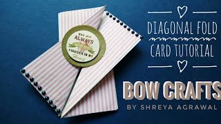 Diagonal Fold Card Tutorial || by BOW Crafts