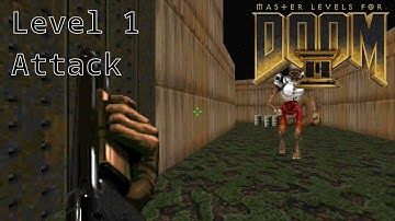 Master Levels For DOOM II -  Level 1 Attack