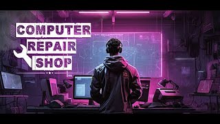 Computer Repair Shop: Делаем деньги на компах