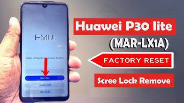 Huawei P30 lite Factory Reset Screen Lock