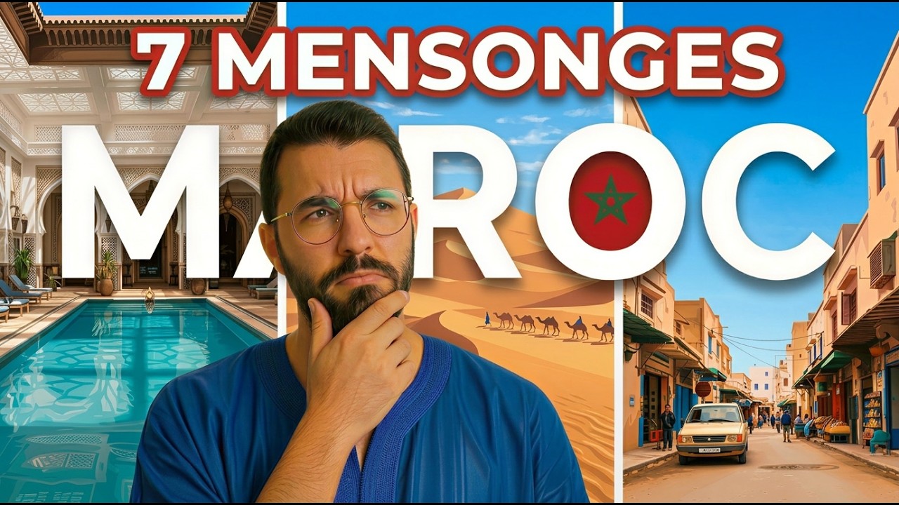 7 MENSONGES sur le Maroc 🇲🇦 à savoir AVANT de venir - YouTube