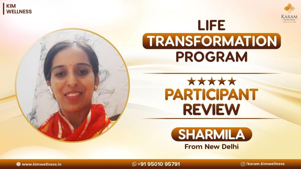Life Transformation Program Review - Sharmila from New Delhi