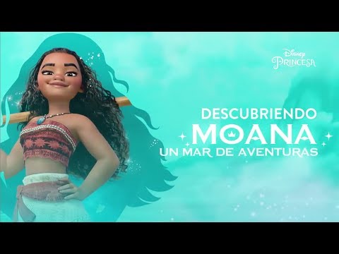 Descubriendo Moana: un Mar de Aventuras | Disney Princesa