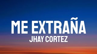 Jhay Cortez - Me Extraña (Letra/Lyrics)