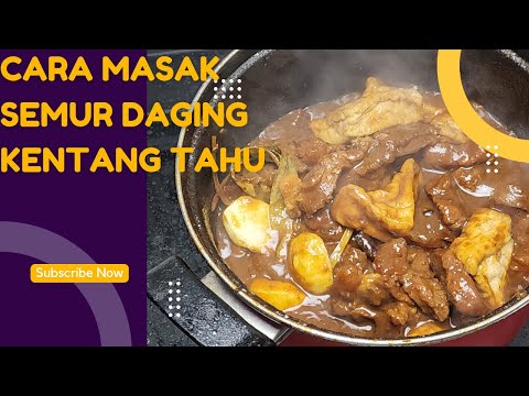 Semur Daging Sapi Kentang Tahu