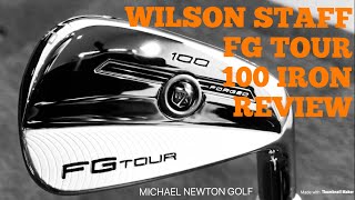 Wilson Staff FG Tour 100 Blade Iron Review