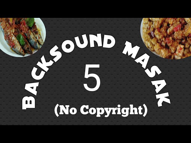 Backsound Music Food Vlog / Backsound Video Masak (no copyright) class=