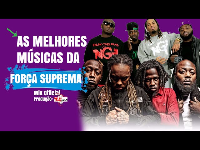 As Melhores DA FORÇA SUPREMA (MIX original) 2023 class=