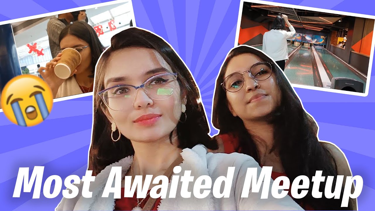 MOST AWAITED MEETUP PART 1 (meeting my online best friend for the first time) | DEE DREAMS