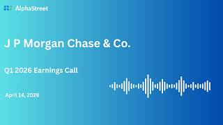 JPM Stock | J P Morgan Chase & Co.  Q1 2026 Earnings Call
