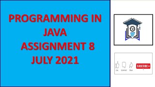 Programming in Java | Quiz Assignment | Programming Assignments | Assignment 8 | NPTEL | July 2021