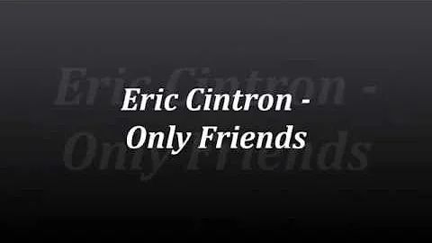 Eric Cintron - Only Friends
