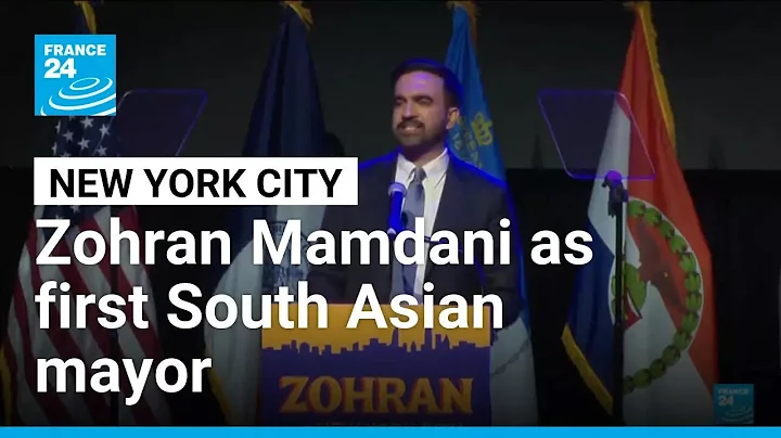 Zohran Mamdani makes history as New York City’s first South Asian mayor • FRANCE 24 English