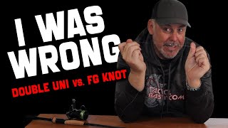 The Double Uni Knot or the FG Knot? Which is Best for Bass Fishing? I was WRONG!