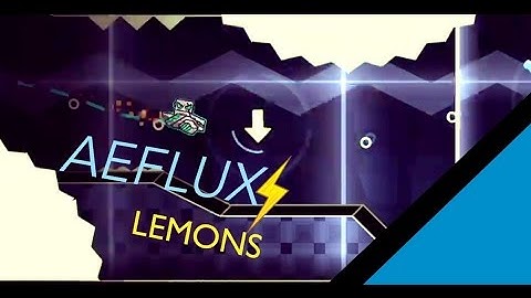 Aeflux By Lemons | Geometry Dash 2.1