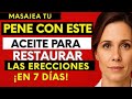 El secreto natural para restaurar tus erecciones que casi nadie menciona