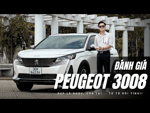 3008 Peugeot 2022 - Đánh giá Peugeot 3008: Rất cao cấp nhưng phải thêm nữa mới... Sướng! |XEHAY.VN|
