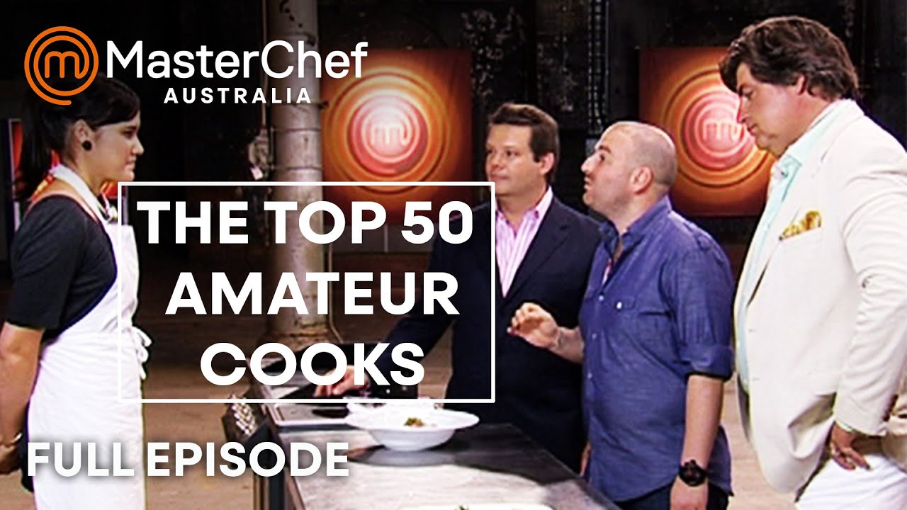 The Top 50 Amateur Cooks in MasterChef Australia! | S02 E01 | Full ...