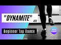 BEGINNER TAP DANCE ROUTINE | "Dynamite" by BTS | Easy Tap Dancing for Beginners!