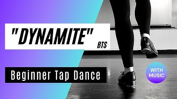 BEGINNER TAP DANCE ROUTINE | "Dynamite" by BTS | Easy Tap Dancing for Beginners!