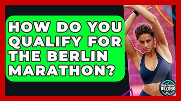 How Do You Qualify For The Berlin Marathon? - Running Beyond Limits